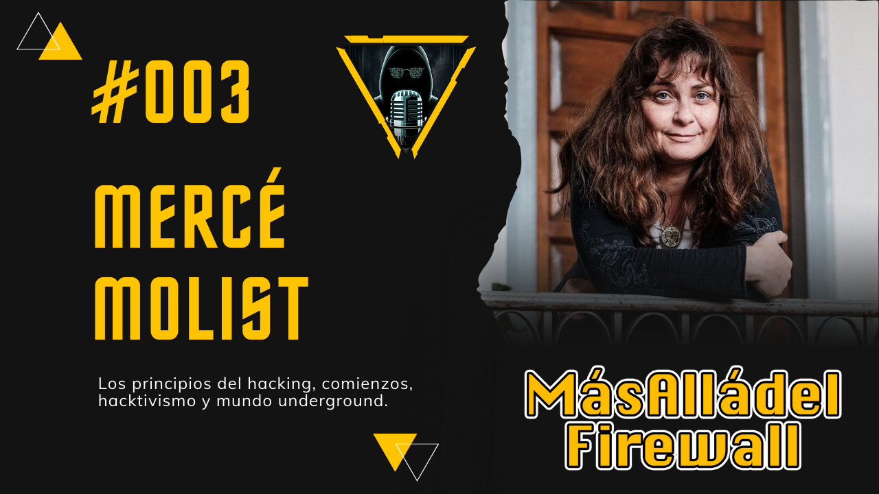 Imagen Más Allá del Firewall #003 con Mercè Molist - Principios del hacking, hacktivismo y mundo underground